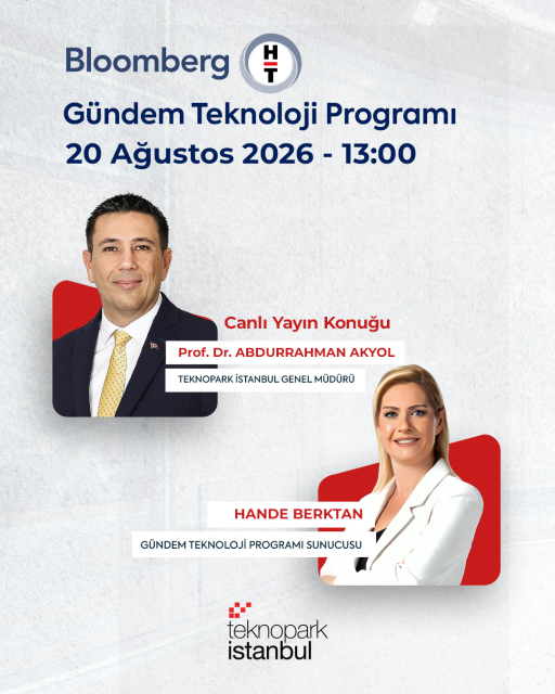 Teknopark İstanbul Genel Müdürü Prof. Dr. Abdurrahman Akyol Bloomberg HT Gündem Teknoloji Programına Konuk Oldu